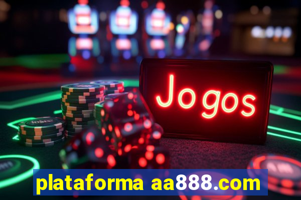 plataforma aa888.com